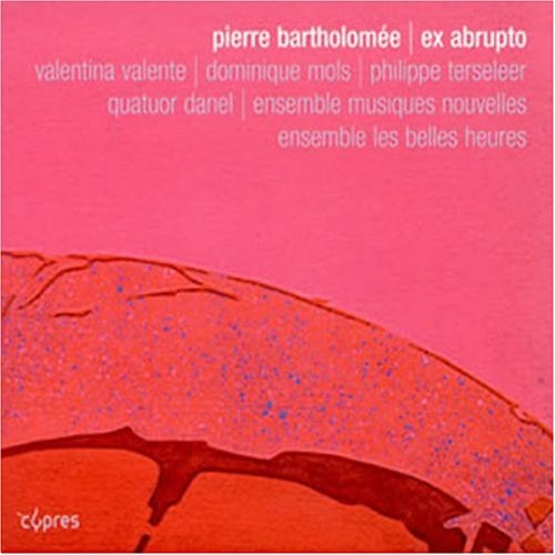 Bartholomee / Mols / Valente / Terseleer - Ex Abrupto - Music CD