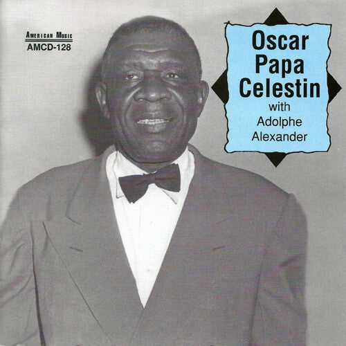 Celestin,oscar Papa - Oscar Papa Celestin With Adolphe Alexander - Music CD
