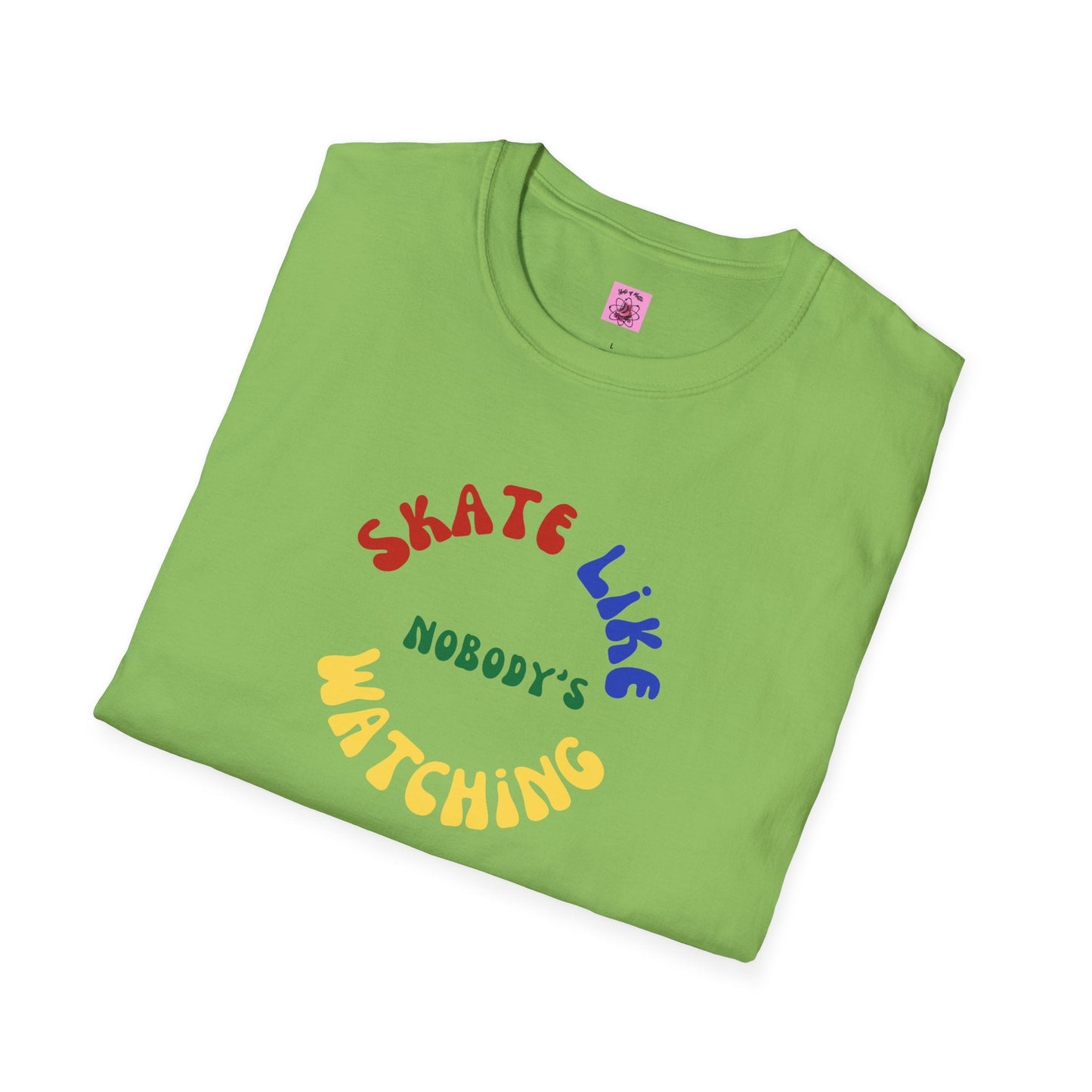 Primary Skate Like Nobody's Watching Unisex T-Shirt