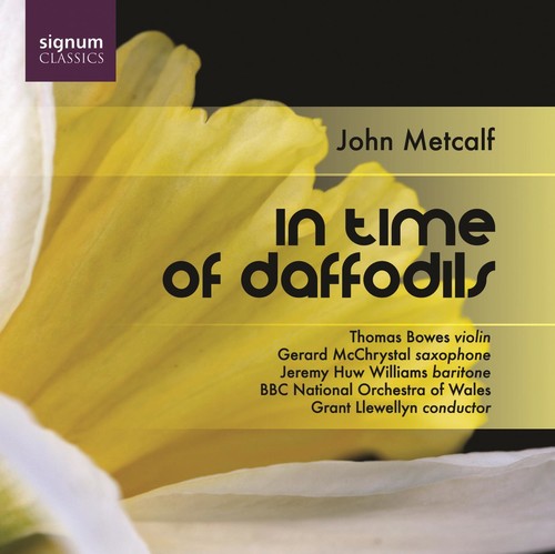 Metcalf / Bowes / Mcchrystal / Williams - In Time Of Daffodils - Music CD