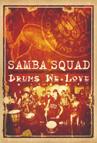 Samba Squad - Drums We Love - DVD