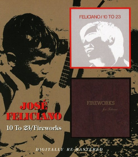 Feliciano,jose - 10 To 23 / Fireworks - Music CD