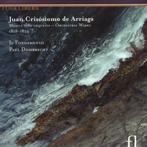Arriaga / Il Fondamento / Dombrecht - Orchestral Works - Music CD
