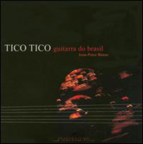Braun,jean Peter - Tico Tico: Guitarra Do Brasil - Music CD