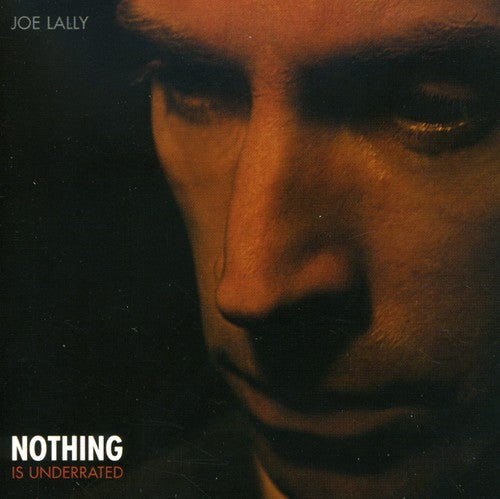 Lally,joe - Nothing Is Underrated - Music CD