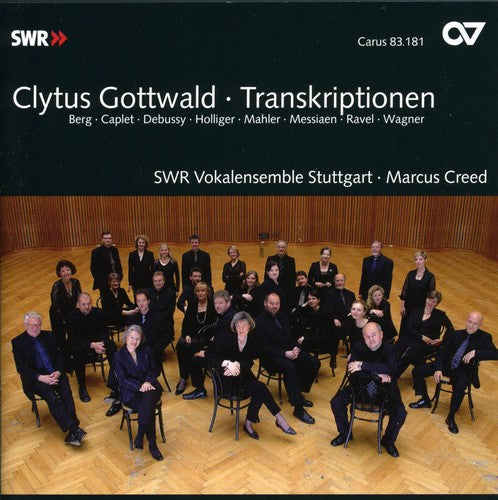 Ravel / Swr Vocalensemble Stuttgart / Creed - Clytus Gottwald: Transcriptions - Music CD