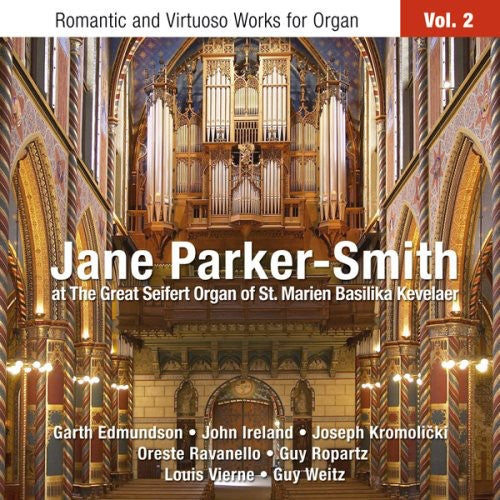 Parker-smith / Edmundson / Ireland / Kromolicki - Romantic & Virtuoso Works For Organ 2 - Music CD