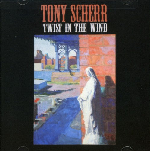 Scherr,tony - Twist In The Wind - Music CD