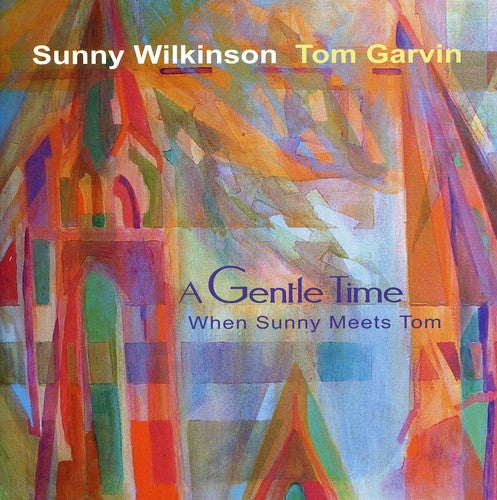 Wilkinson,sunny / Garvin,tom - Gentle Time: When Sunny Meets Tom - Music CD
