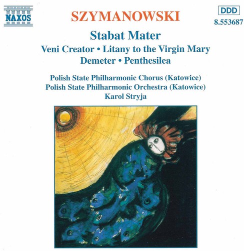 Szymanowski / Stryja / Polish State Philharmonic - Stabat Mater / Veni Creator / Litany To The Virgin - Music CD