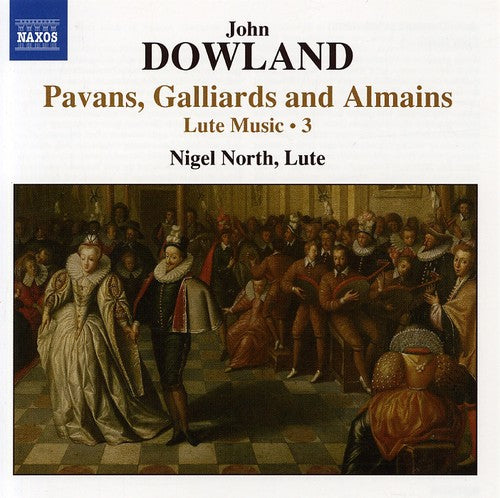 Dowland / North - Pavans Galliards & Almains / Lute Music 3 - Music CD