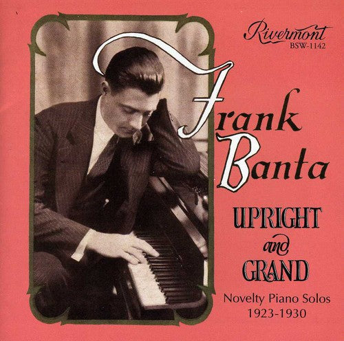 Banta,frank - Upright Grand: Novelty Piano Solos 1923-1930 - Music CD