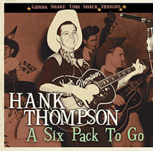Thompson,hank - Six Pack To Go-gonna Shake This Shack Tonight - Music CD