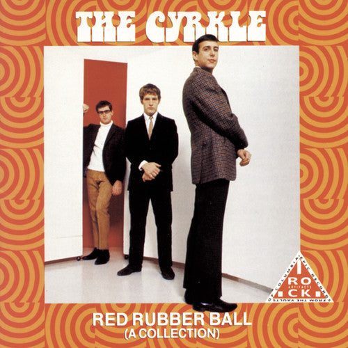 Cyrkle - Red Rubber Ball: A Collection - Music CD