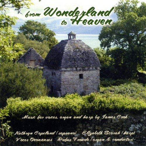 Cook / Voces Oxonienses - From Wonderland To Heaven - Music CD