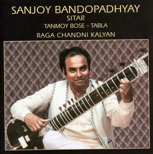 Bandopadhyaya,sanjoy - Raga Chandni Kalyan - Music CD