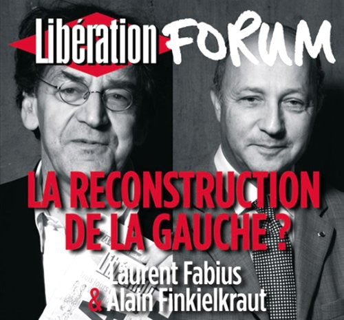 Fabius,laurent / Finkielkraut,alain - Reconstruction De La Gauche - Music CD