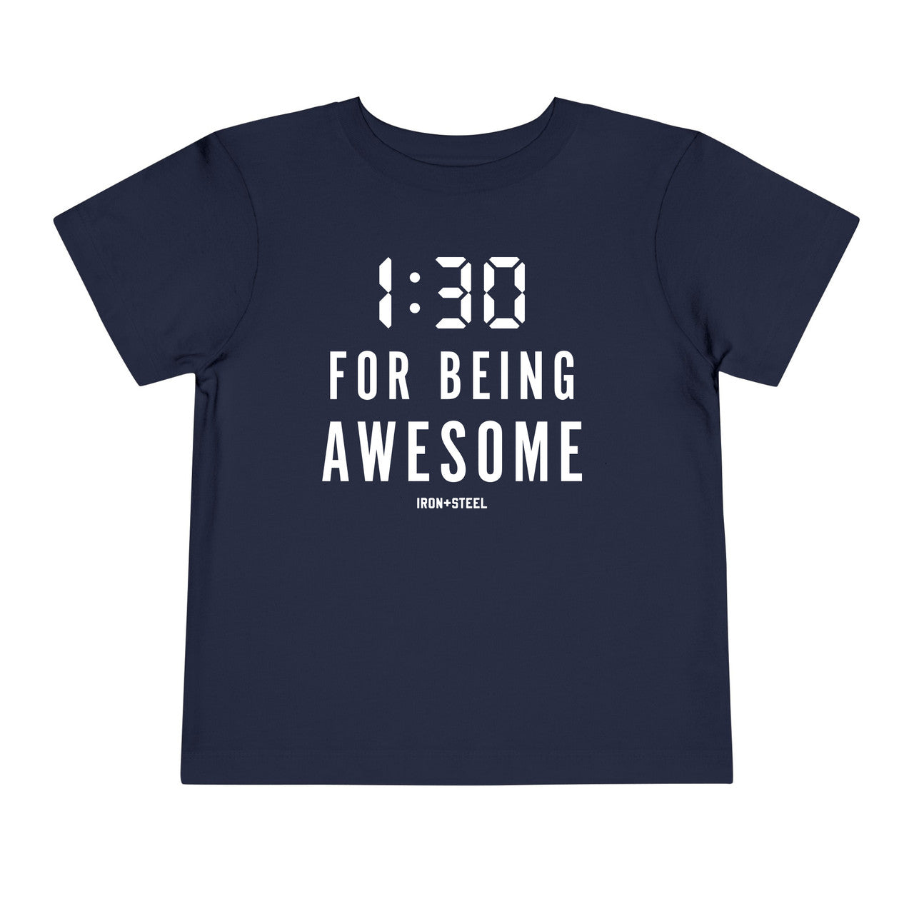 1:30 For Being Awesome Toddler Tee