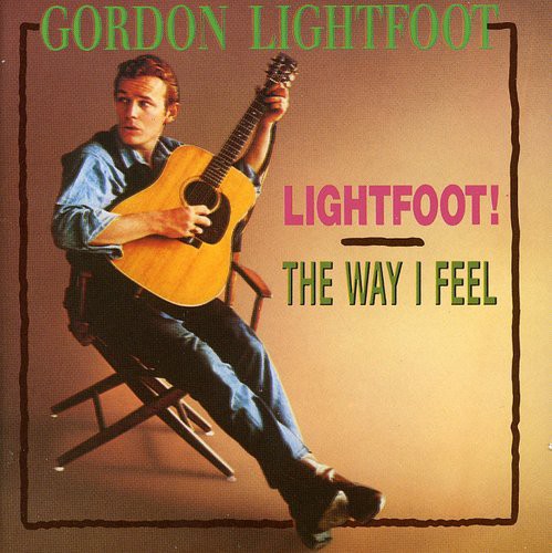 Lightfoot,gordon - Lightfoot!/way I Feel - Music CD