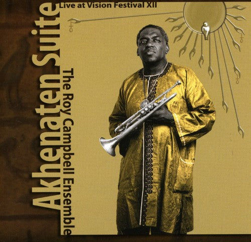 Campbell,roy - Akhenaten Suite: Live At Vision Festival Xii - Music CD