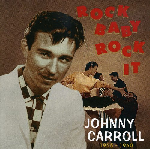 Carroll,johnny - Rock Baby Rock It - Music CD