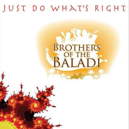 Brothers Of The Baladi - Just Do What's Right - Music CD