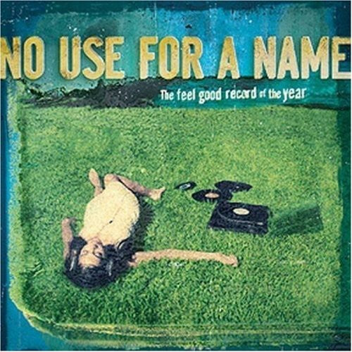 No Use For A Name - Feel Good Record Of The Year - Music CD