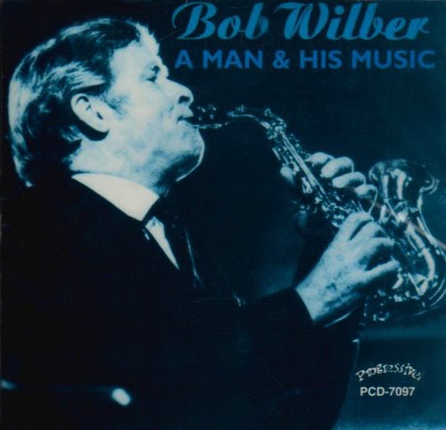 Wilber,bob - Man & His Music - Music CD