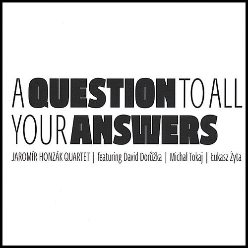 Honzak,jaromir - Question To All Your Answers - Music CD
