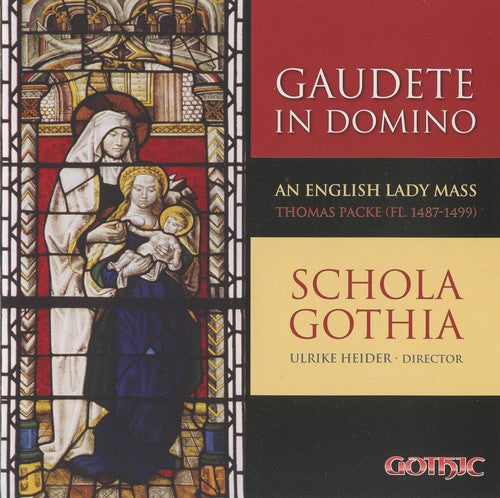 Packe / Dunstable / Schola Gothia / Heider - Gaudete In Domino - Music CD