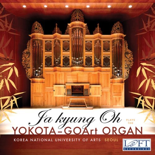 Ja Kyung Oh - Yokota-Goart Organ Music CD