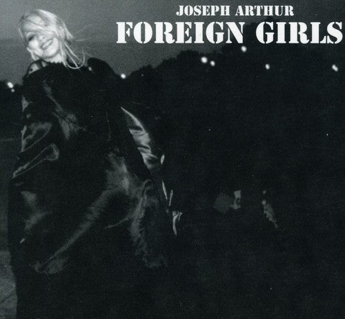 Arthur,joseph - Foreign Girls - Music CD