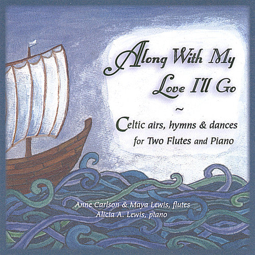 Carlson/lewis/lewis - Along With My Love I'll Go: Celtic Airs Hymns & Da - Music CD