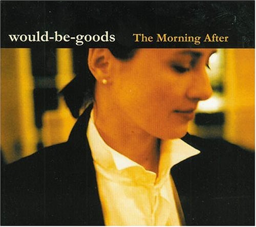 Would-be-goods - Morning After - Music CD