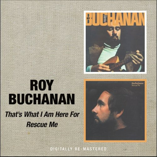 Buchanan,roy - That's What I Am Here For / Rescue Me - Music CD