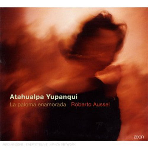 Yupanqui / Aussel - Paloma Enamorado - Music CD