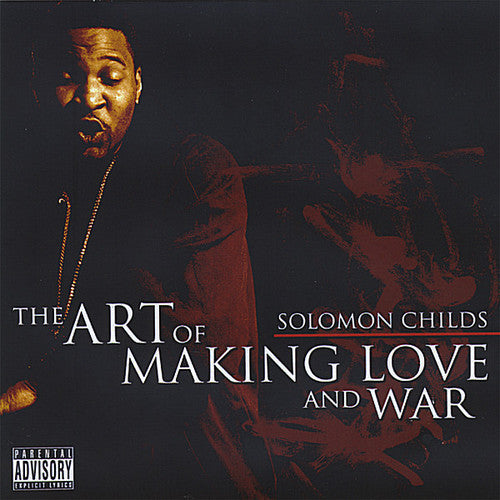 Childs,solomon - Art Of Making Love And War - Music CD