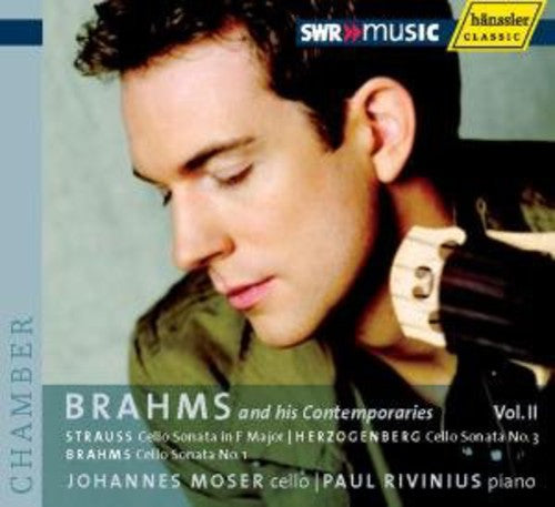 Johannes Moser - Brahms & His Contemporaries 2 Music CD
