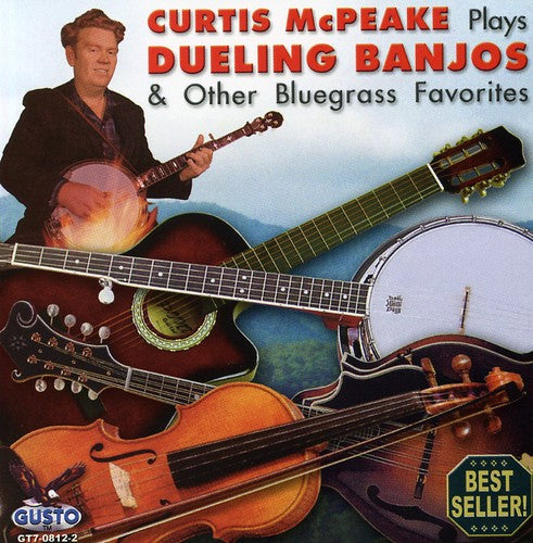 Curtis Mcpeake - Plays Dueling Banjos and Other Bluegrass Favorites Music CD