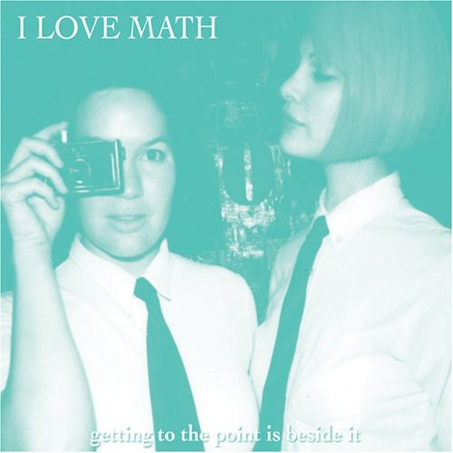 I Love Math - Getting To The Point Is BesideIt Music CD