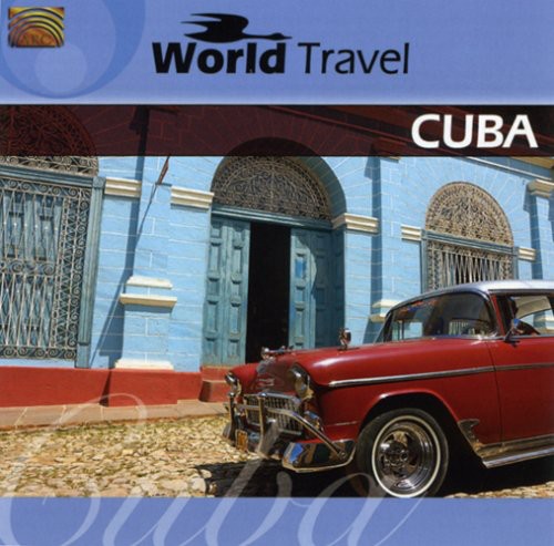 Grupo Cimarron De Cuba - World Travel: Cuba - Music CD
