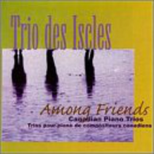 Nin / Lee / Underhill / Trio Des Iscles - Among Friends / Marquette / Dompe - Music CD