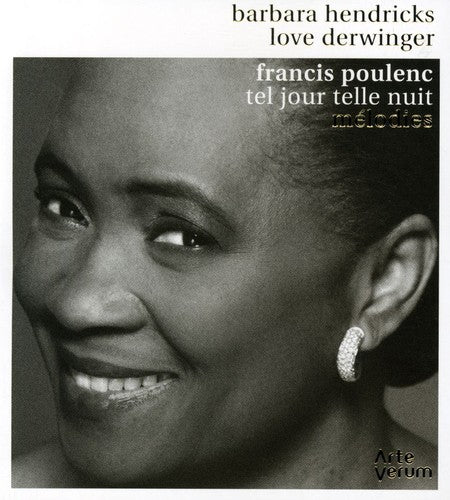 Poulenc / Hendricks / Derwinger - Tel Jour Telle Nuit: Melodies - Music CD