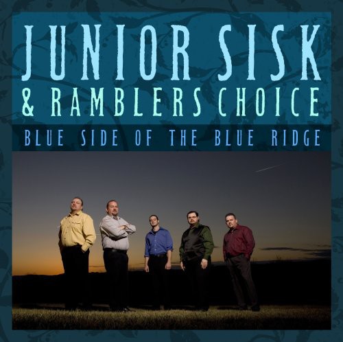 Sisk,junior / Ramblers Choice - Blue Side Of The Blue Ridge - Music CD