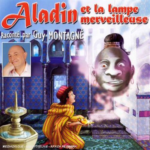 Montagne,guy & Les Enfants Terribles - Aladin Et La Lampe Merveilleuse - Music CD