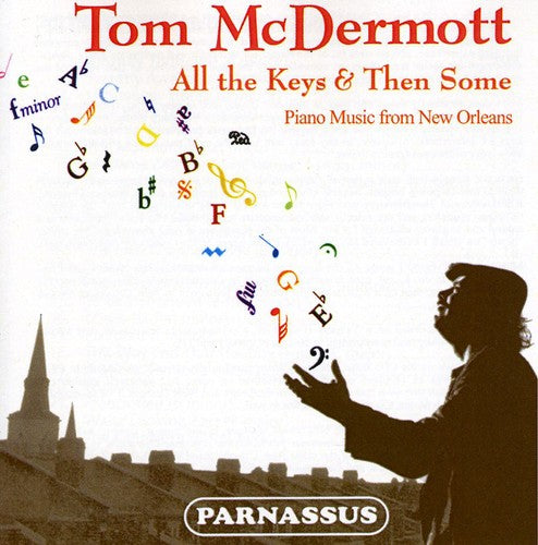 Mcdermott,tom - All The Keys & Then Some: Piano Music From New - Music CD