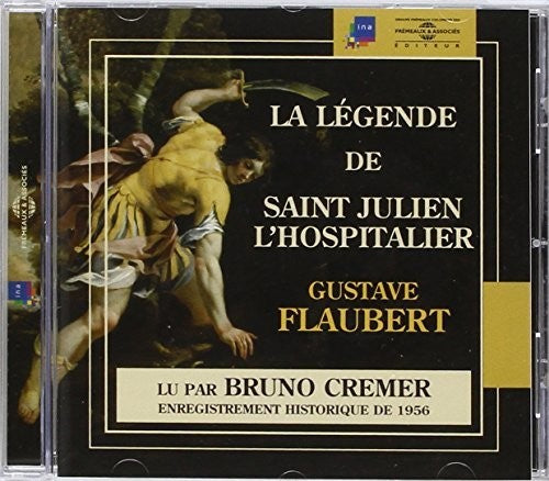 Cremer,bruno - Legende De Saint Julien L'hospitalier: Gustave - Music CD