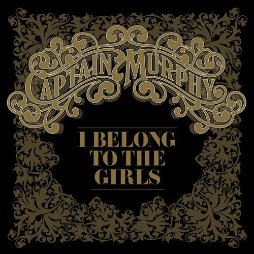 Captain Murphy - I Belong To The Girls