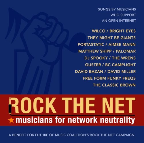 Rock The Net Musicians For Network Neut - Rock the Net Music CD