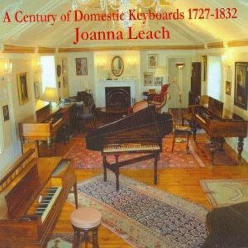 Couperin / Handel / Byrd / Leach - Century Of Domestic Keyboards - Music CD